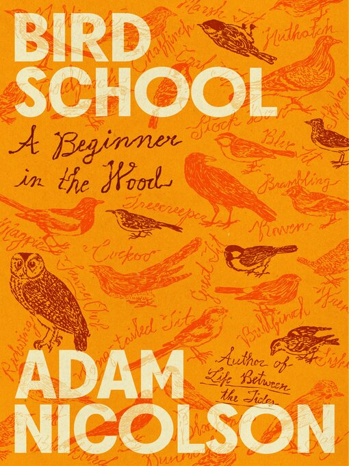 Title details for Bird School by Adam Nicolson - Available